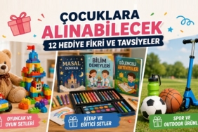 Çocuklara Alınabilecek 12 Hediye Fikri ve Tavsiyeler