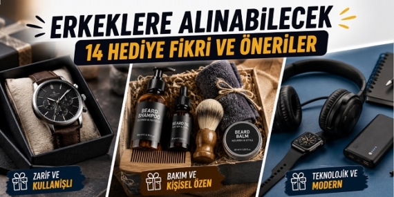Erkeklere Alınabilecek 14 Hediye Fikri ve Öneriler